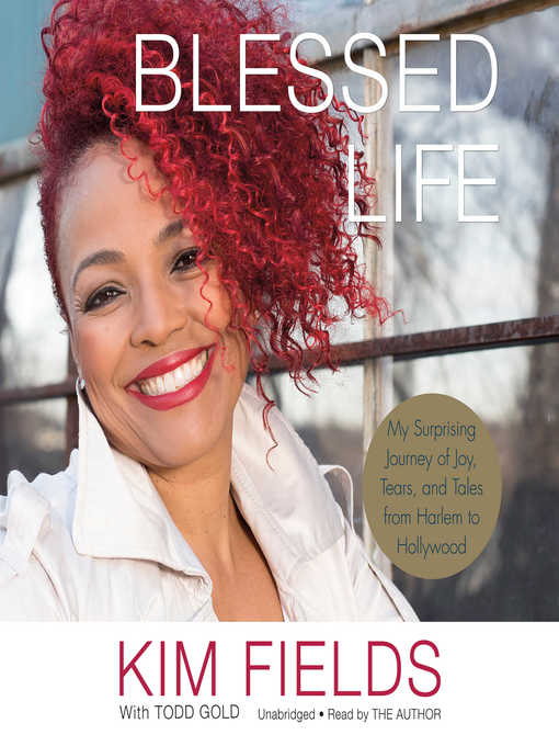 Title details for Blessed Life by Kim Fields - Available